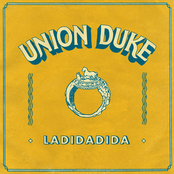 Union Duke: Ladidadida