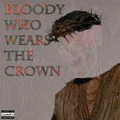 Bloody Who Wears The Crown