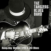 The Tangiers Blues Band: Rainy Day Women (#12 & 35) Blues