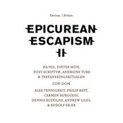 Epicurean Escapism II