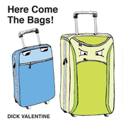 Dick Valentine: Here Come the Bags!