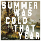 Summer Was Cold That Year