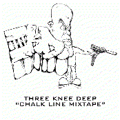 Three Knee Deep: Chalk Line Mixtape