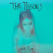 The Tissues: Blue Film [Explicit]