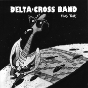 Dirty Trax - The Best Of The Delta Cross Band