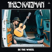 Theo Katzman: Be the Wheel