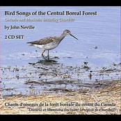 Bird Songs of the Central Boreal Forest Ontario and Manitoba including Churchill