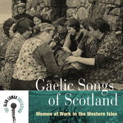 Gaelic Songs of Scotland: Women at Work in the Western Isles