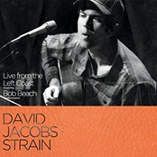 David Jacobs-Strain: Live from the Left Coast