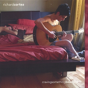 Richard Cortez: craving something beautiful