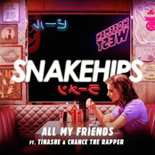 Snakehips: All My Friends (feat. Tinashe & Chance The Rapper)