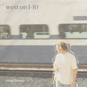 Evan Honer: West on I-10