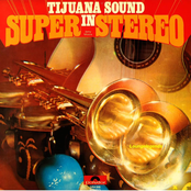 Tijuana Sound In Super Stereo