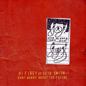 Hi Firey / Don't Worry About the Future