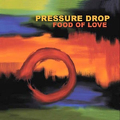 Pressure Drop: Food Of Love
