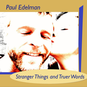 Paul Edelman: Stranger Things and Truer Words