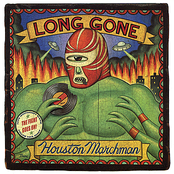 Houston Marchman: Long Gone