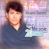 Alvaro Torres: Solo Lo Mejor - 20 Exitos