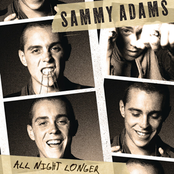 Sammy Adams: All Night Longer