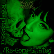 Re-Pissed / Re-Gore-Gitated