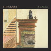 Chris Cohen: Paint a Room