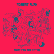 Robert Alan – Brot für die Enten