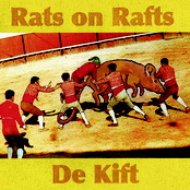 Rats On Rafts / De Kift