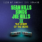 Sean Hills Sings Joe Hills II: The Secret of the Views