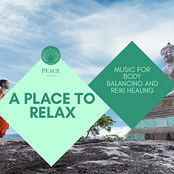 A Place To Relax: Music For Body Balancing And Reiki Healing
