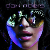 What U Need by Dax Riders