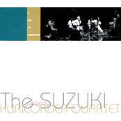 The SUZUKI meets KURICORDER QUARTET