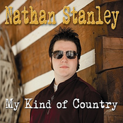 Nathan Stanley: My Kind of Country