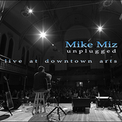 Mike Miz: Live at Downtown Arts