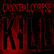 Cannibal Corpse: Kill