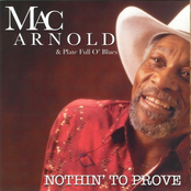 Mac Arnold: Nothin' To Prove