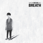 S.M. The Ballad Vol.2 'Breath' 숨소리