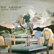Hot Paradox by Martin Dupont