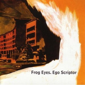 Frog Eyes: Ego Scriptor