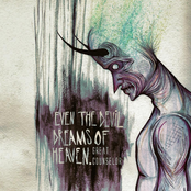 Even The Devil Dreams Of Heaven
