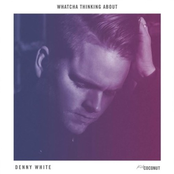 Whatcha Thinking About