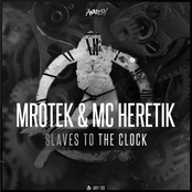 Mrotek: Slaves to the Clock