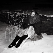 The World Is Your Oyster