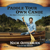 Paddle Your Own Canoe: One Man's Fundamentals for Delicious Living
