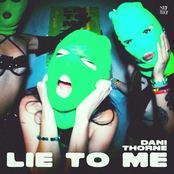 Dani Thorne: Lie to Me - Single