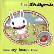 The Dollyrots: Eat My Heart Out (Plus B-Sides)