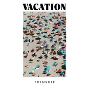 Frenship: Vacation