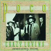 Crazy Loving: The Best Of Poco 1975-1982