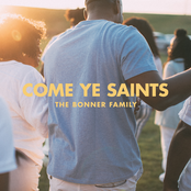 The Bonner Family: Come Ye Saints