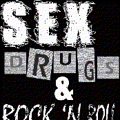 Sex drugs and rock and roll