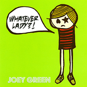 Joey Green: Whatever Lady?!